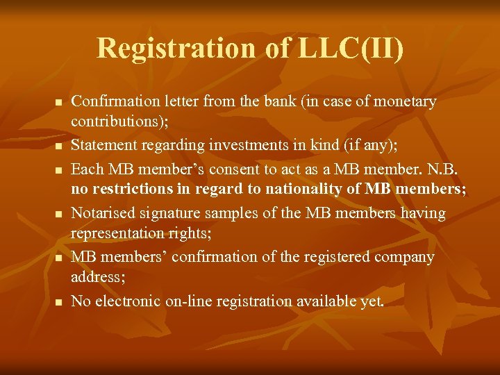 Registration of LLC(II) n n n Confirmation letter from the bank (in case of