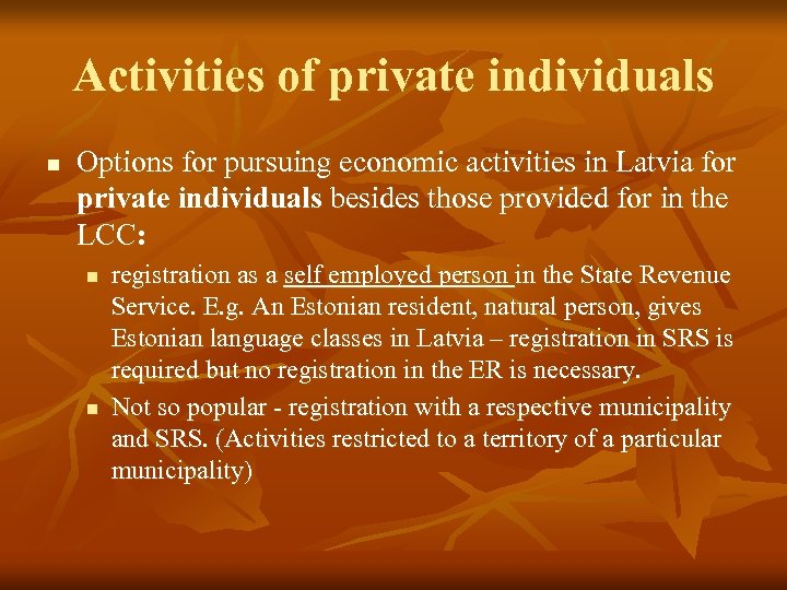 Activities of private individuals n Options for pursuing economic activities in Latvia for private