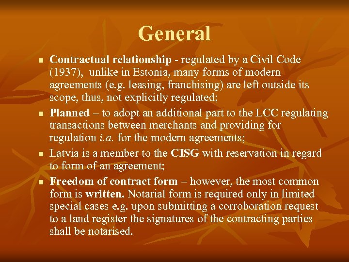 General n n Contractual relationship - regulated by a Civil Code (1937), unlike in