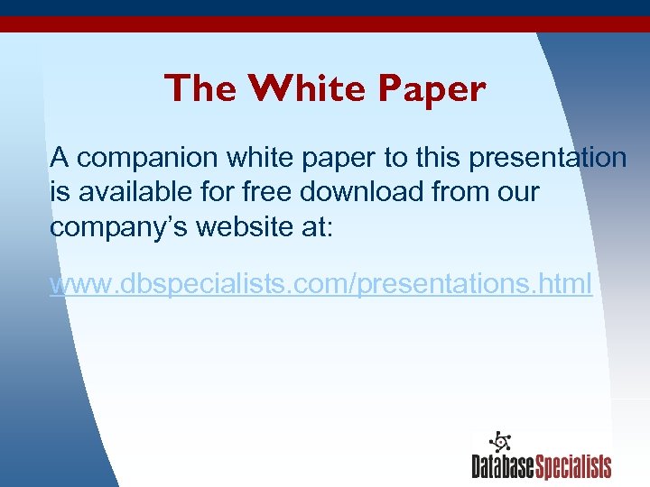 The White Paper A companion white paper to this presentation is available for free