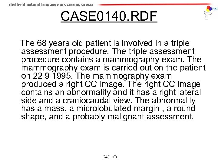 CASE 0140. RDF The 68 years old patient is involved in a triple assessment
