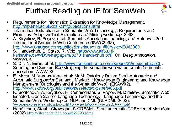 Further Reading on IE for Sem. Web • • Requirements for Information Extraction for