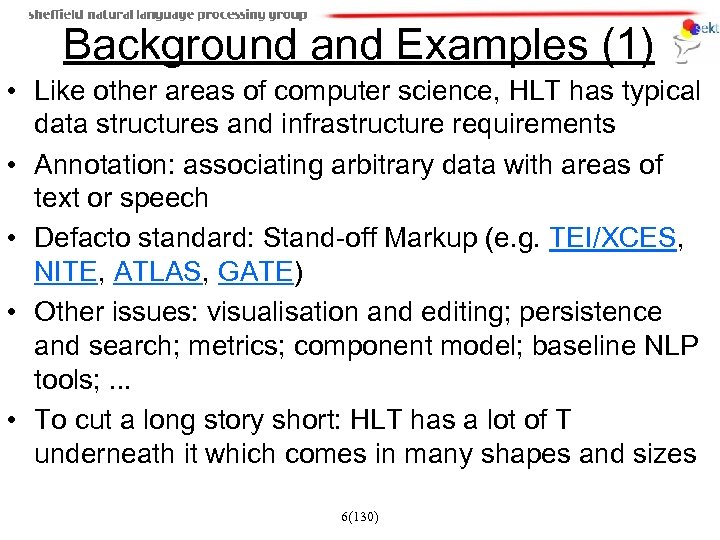 Background and Examples (1) • Like other areas of computer science, HLT has typical