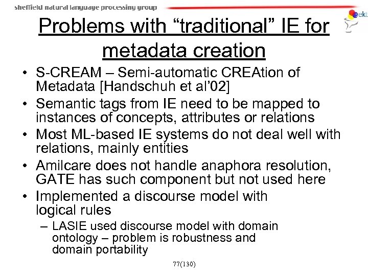 Problems with “traditional” IE for metadata creation • S-CREAM – Semi-automatic CREAtion of Metadata