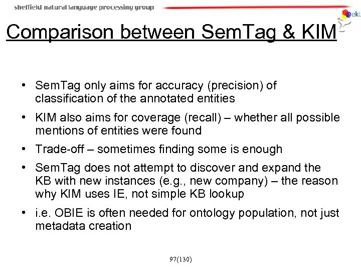 Comparison between Sem. Tag & KIM • Sem. Tag only aims for accuracy (precision)