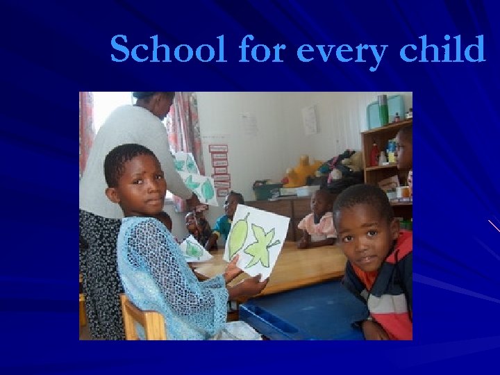 School for every child 