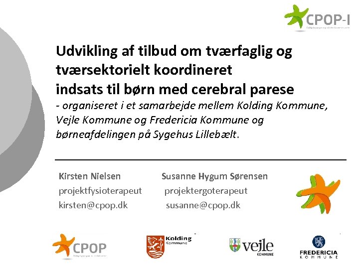 Udvikling af tilbud om tværfaglig og tværsektorielt koordineret indsats til børn med cerebral parese