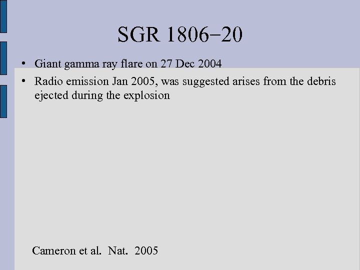 SGR 1806− 20 • Giant gamma ray flare on 27 Dec 2004 • Radio