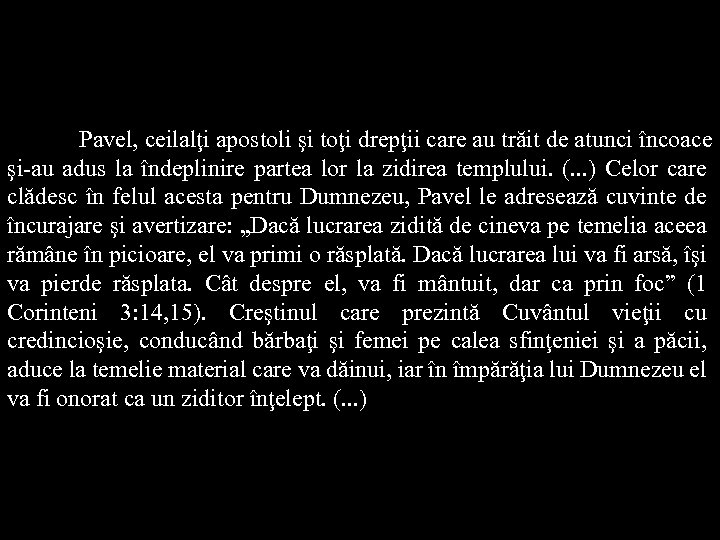 Pavel, ceilalţi apostoli şi toţi drepţii care au trăit de atunci încoace şi-au adus