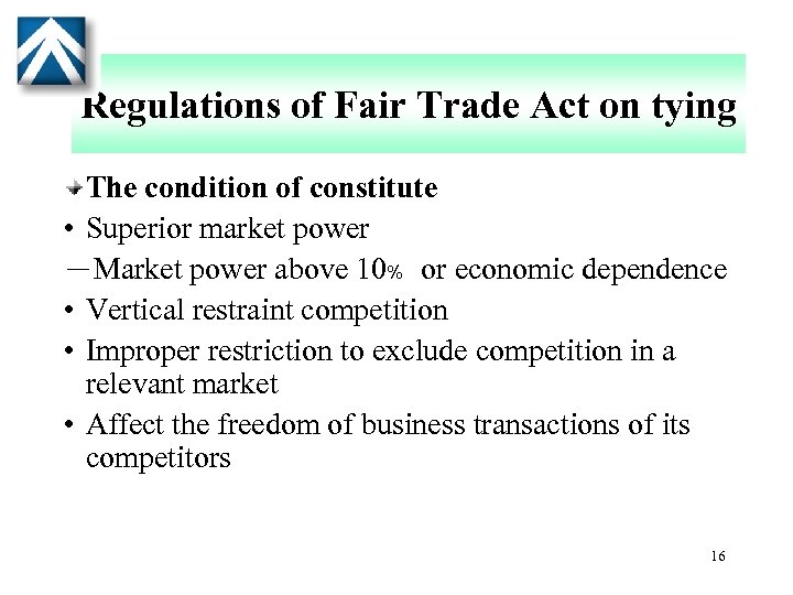 Regulations of Fair Trade Act on tying The condition of constitute • Superior market