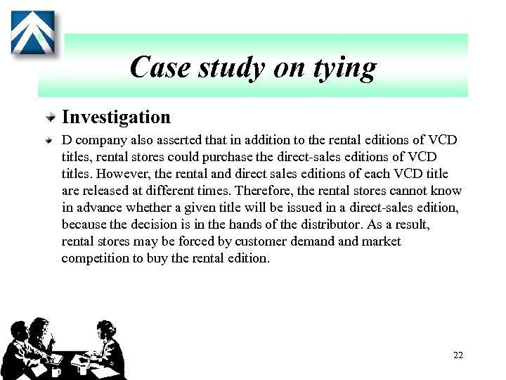 Case study on tying Investigation D company also asserted that in addition to the