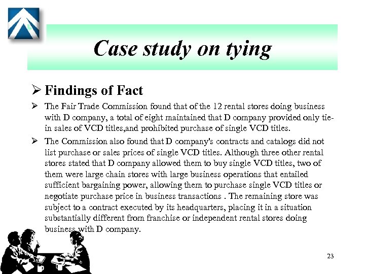 Case study on tying Ø Findings of Fact Ø The Fair Trade Commission found