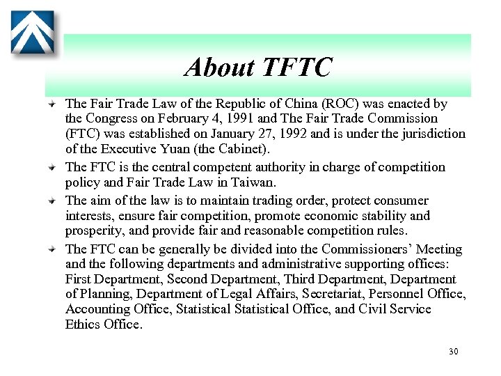 About TFTC The Fair Trade Law of the Republic of China (ROC) was enacted