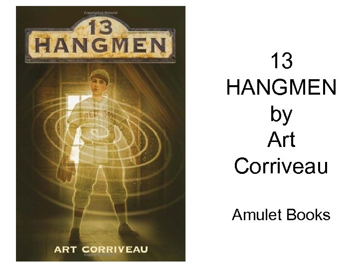 13 HANGMEN by Art Corriveau Amulet Books 