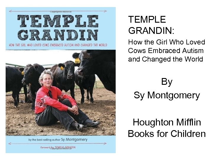 TEMPLE GRANDIN: How the Girl Who Loved Cows Embraced Autism and Changed the World