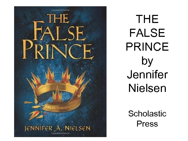 THE FALSE PRINCE by Jennifer Nielsen Scholastic Press 