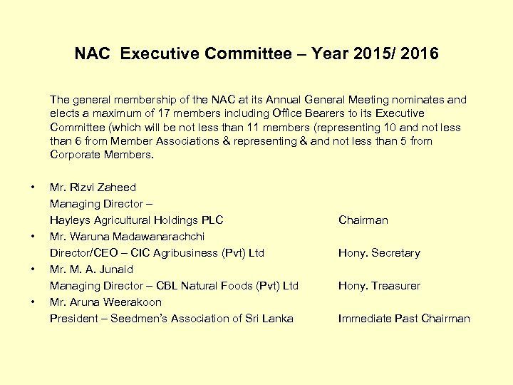  NAC Executive Committee – Year 2015/ 2016 The general membership of the NAC