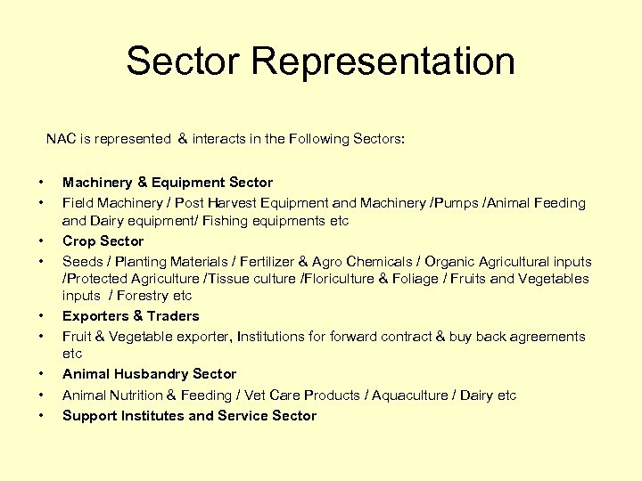 Sector Representation NAC is represented & interacts in the Following Sectors: • • •