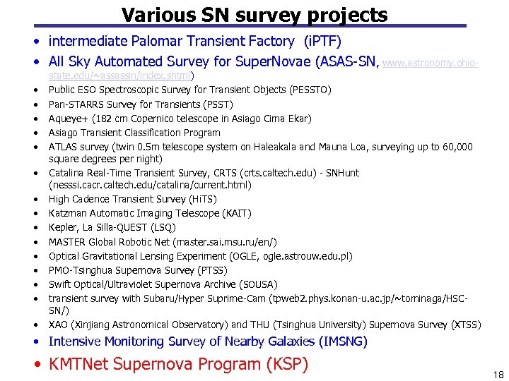 Various SN survey projects • intermediate Palomar Transient Factory (i. PTF) • All Sky