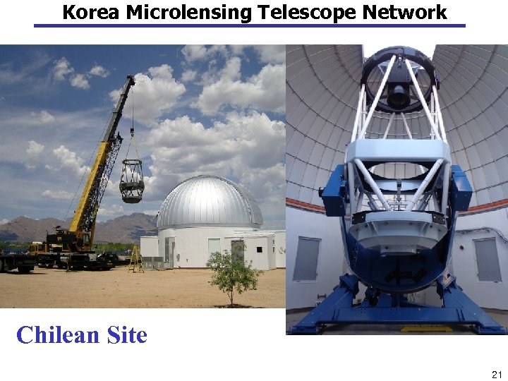 Korea Microlensing Telescope Network Chilean Site 21 