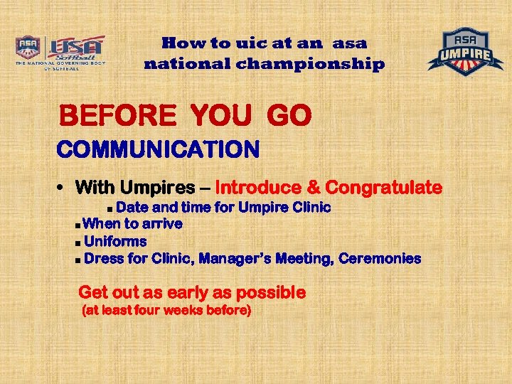 How to uic at an asa national championship BEFORE YOU GO COMMUNICATION • With