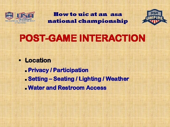 How to uic at an asa national championship POST-GAME INTERACTION • Location n Privacy