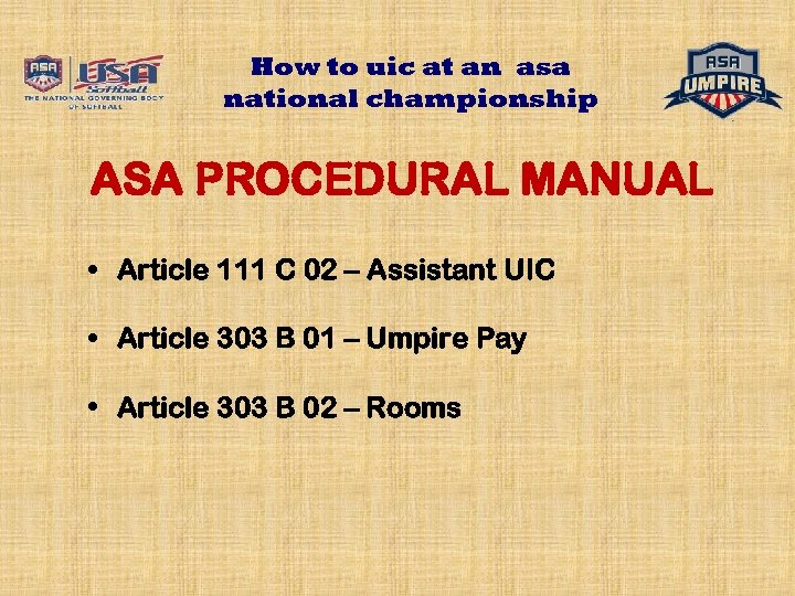 How to uic at an asa national championship ASA PROCEDURAL MANUAL • Article 111