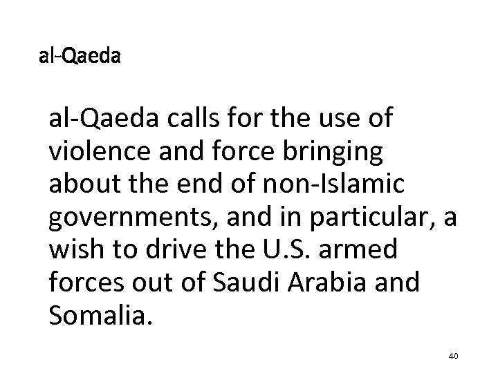 al-Qaeda calls for the use of violence and force bringing about the end of
