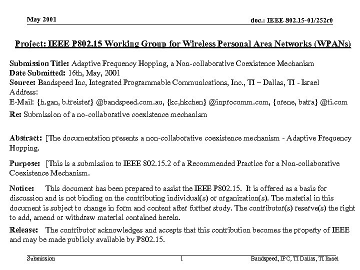 May 2001 doc. : IEEE 802. 15 -01/252 r 0 Project: IEEE P 802.