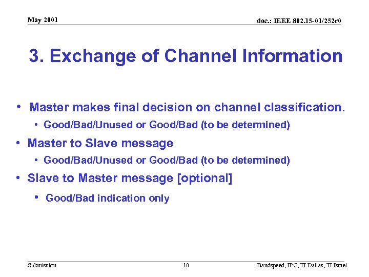 May 2001 doc. : IEEE 802. 15 -01/252 r 0 3. Exchange of Channel