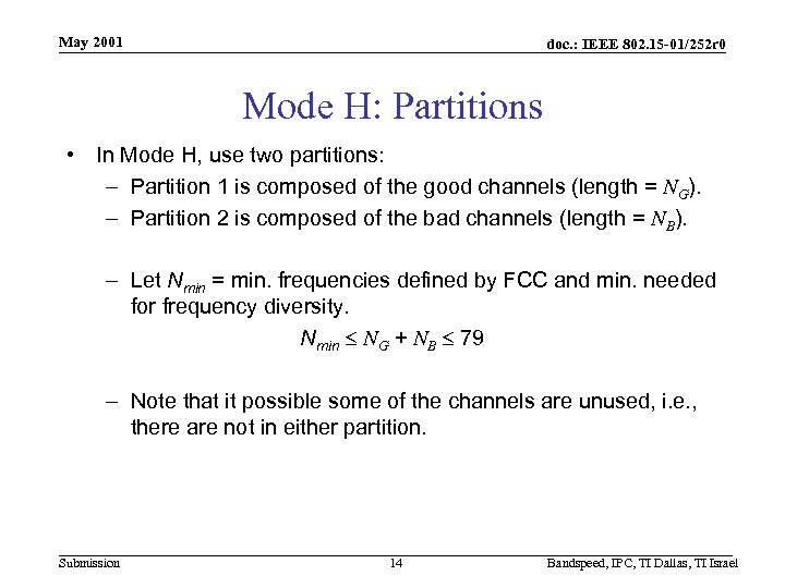 May 2001 doc. : IEEE 802. 15 -01/252 r 0 Mode H: Partitions •