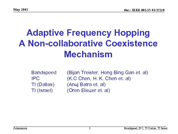 May 2001 doc. : IEEE 802. 15 -01/252 r 0 Adaptive Frequency Hopping A