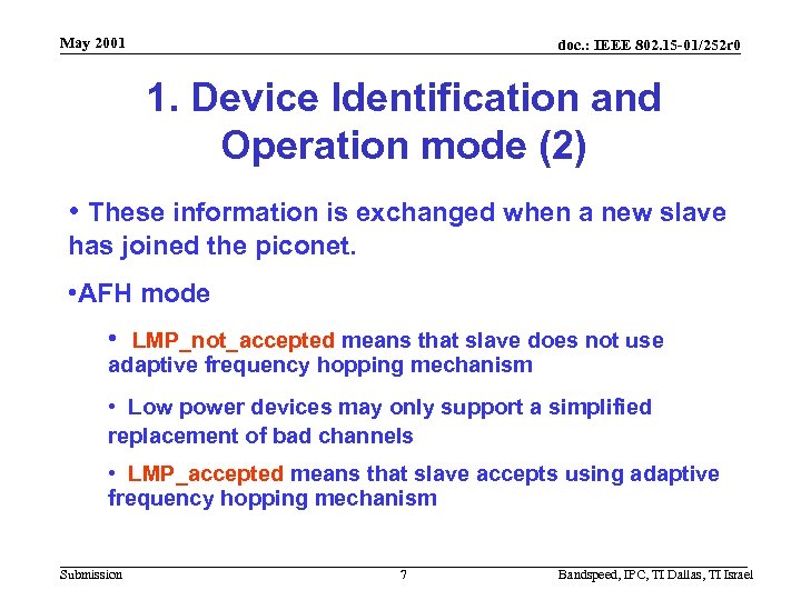 May 2001 doc. : IEEE 802. 15 -01/252 r 0 1. Device Identification and