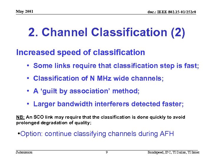 May 2001 doc. : IEEE 802. 15 -01/252 r 0 2. Channel Classification (2)