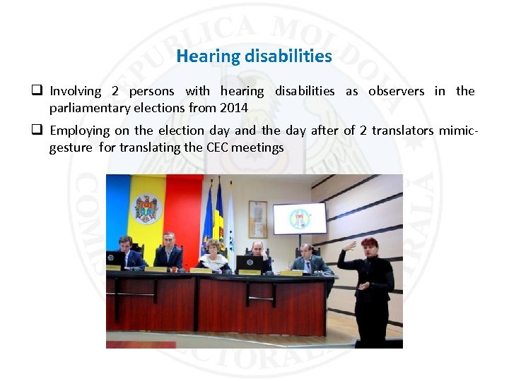 Hearing disabilities q Involving 2 persons with hearing disabilities as observers in the parliamentary
