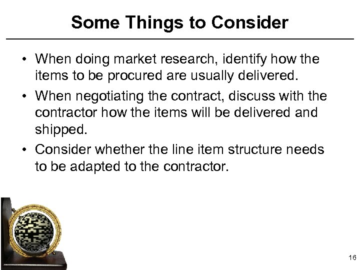 Some Things to Consider • When doing market research, identify how the items to