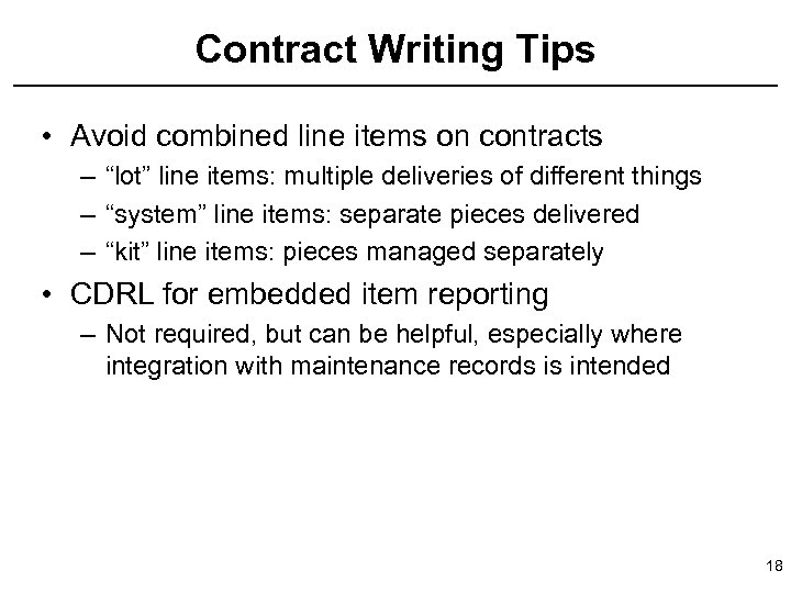 Contract Writing Tips • Avoid combined line items on contracts – “lot” line items: