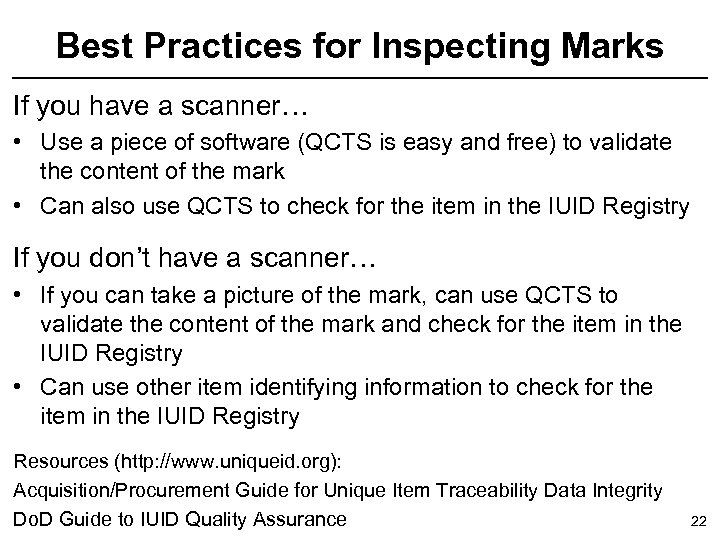 Best Practices for Inspecting Marks If you have a scanner… • Use a piece