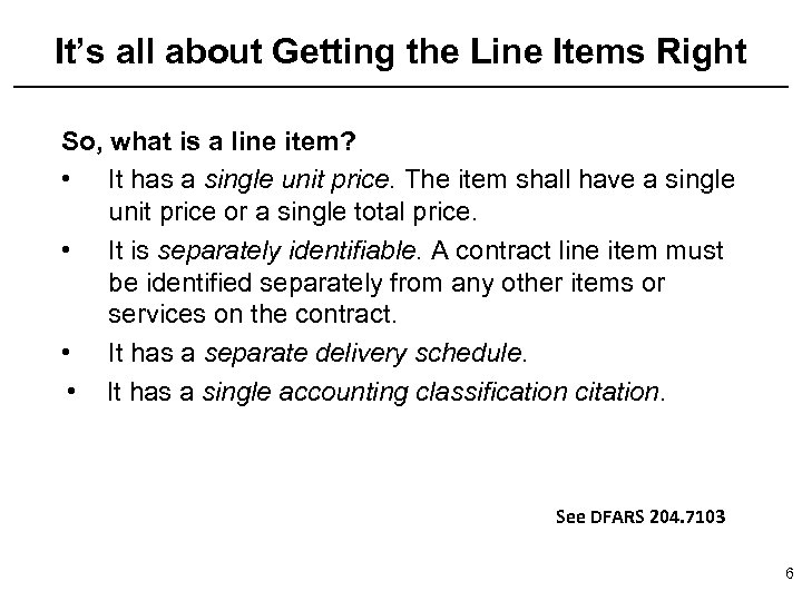 It’s all about Getting the Line Items Right So, what is a line item?