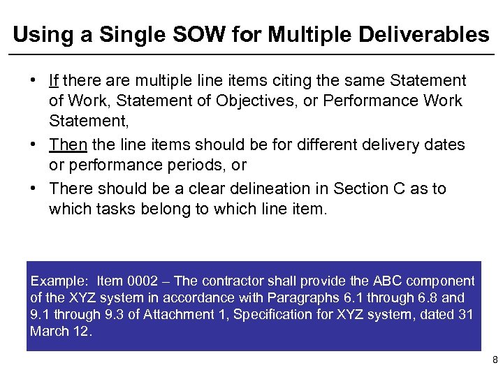 Using a Single SOW for Multiple Deliverables • If there are multiple line items