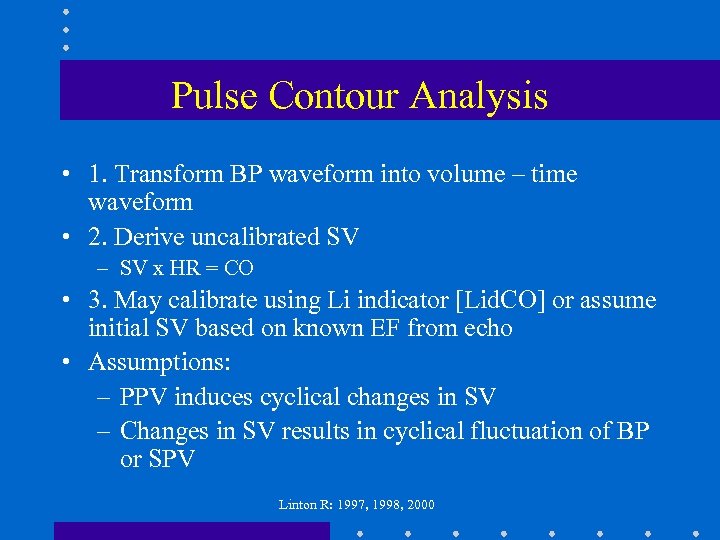 Pulse Contour Analysis • 1. Transform BP waveform into volume – time waveform •