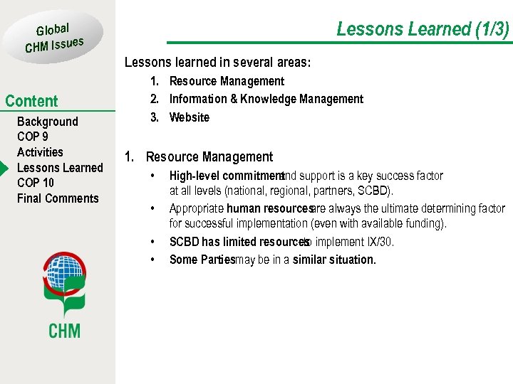 Global es CHM Issu Content Background COP 9 Activities Lessons Learned COP 10 Final
