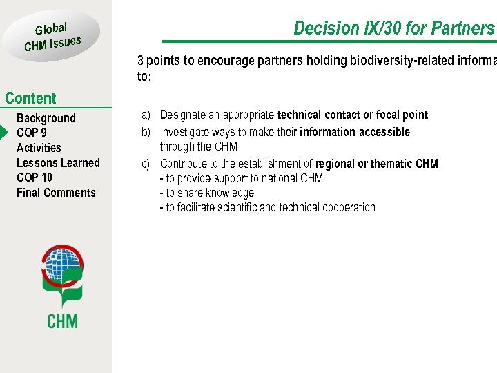 Global es CHM Issu Content Background COP 9 Activities Lessons Learned COP 10 Final
