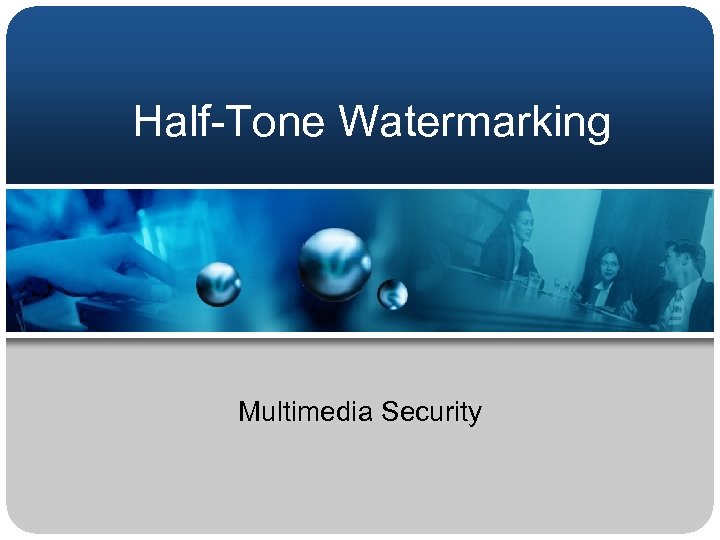  Half-Tone Watermarking Multimedia Security 