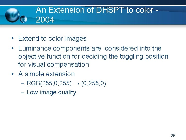An Extension of DHSPT to color - 2004 • Extend to color images •