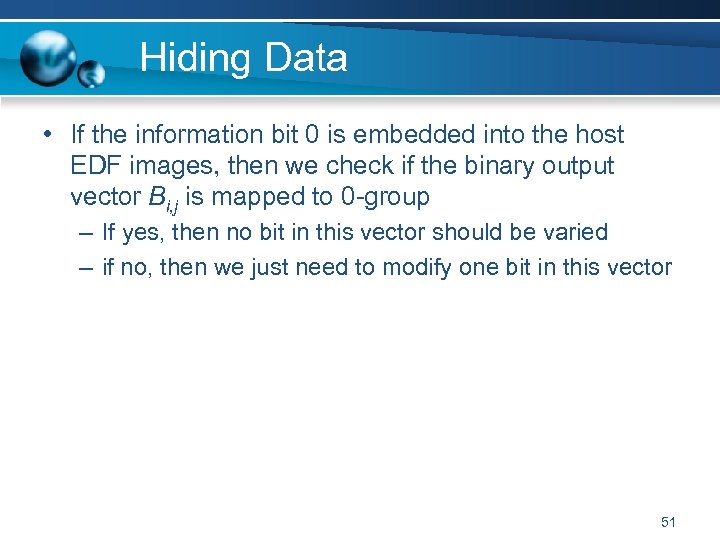 Hiding Data • If the information bit 0 is embedded into the host EDF