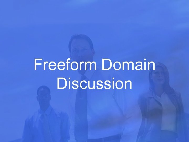 Freeform Domain Discussion 