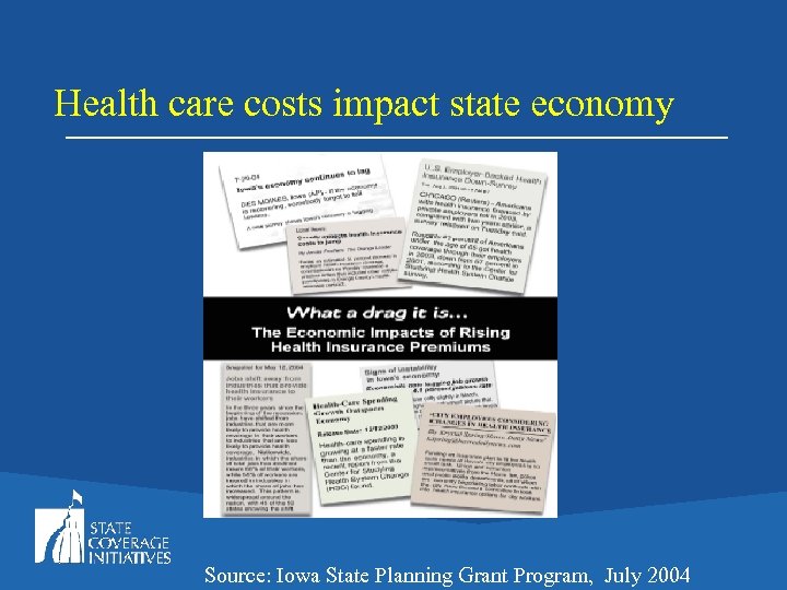 Health care costs impact state economy Source: Iowa State Planning Grant Program, July 2004