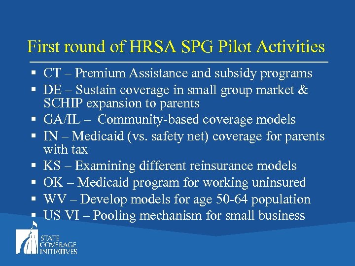 First round of HRSA SPG Pilot Activities § CT – Premium Assistance and subsidy