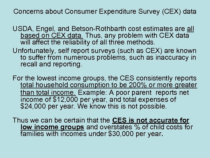 Concerns about Consumer Expenditure Survey (CEX) data USDA, Engel, and Betson-Rothbarth cost estimates are